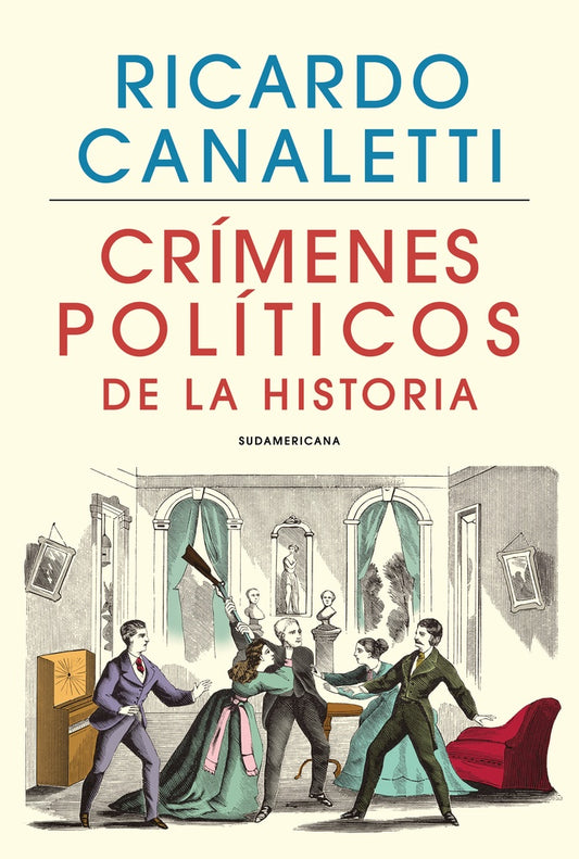 CRIMENES POLITICOS DE LA HISTORIA | CANALETTI RICARDO