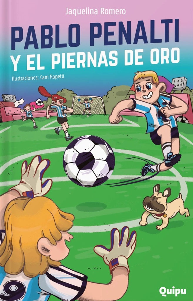 PABLO PENALTI Y EL PIERNAS DE ORO | JAQUELINA ROMERO