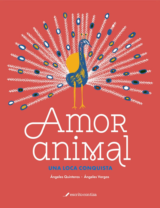 AMOR ANIMAL. UNA LOCA CONQUISTA (Nuevo) | ÁNGELES QUINTEROS