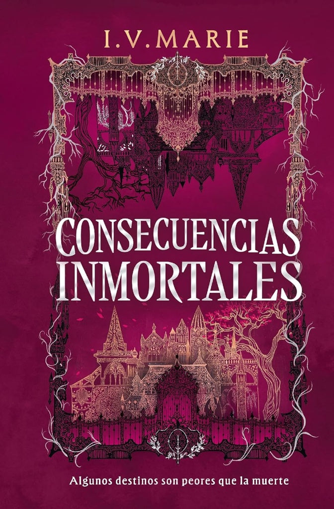 CONSECUENCIAS INMORTALES | I.V. MARIE