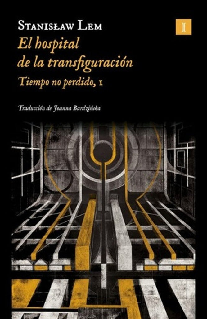 EL HOSPITAL DE LA TRANSFIGURACIÓN. TIEMPO NO PERDIDO 1 | STANISLAW LEM