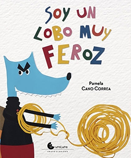 SOY UN LOBO MUY FEROZ (Nuevo) | PAMELACANO CORREA