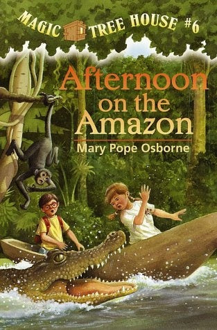 MAGIC TREE HOUSE 6 AFTERNOON ON THE AMAZON | MARYPOPE OSBORNE