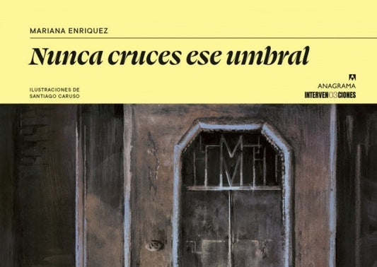 NUNCA CRUCES EL UMBRAL | MARIANA ENRIQUEZ