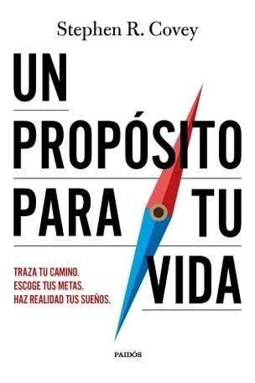 UN PROPOSITO PARA TU VIDA | STEPHENR COVEY