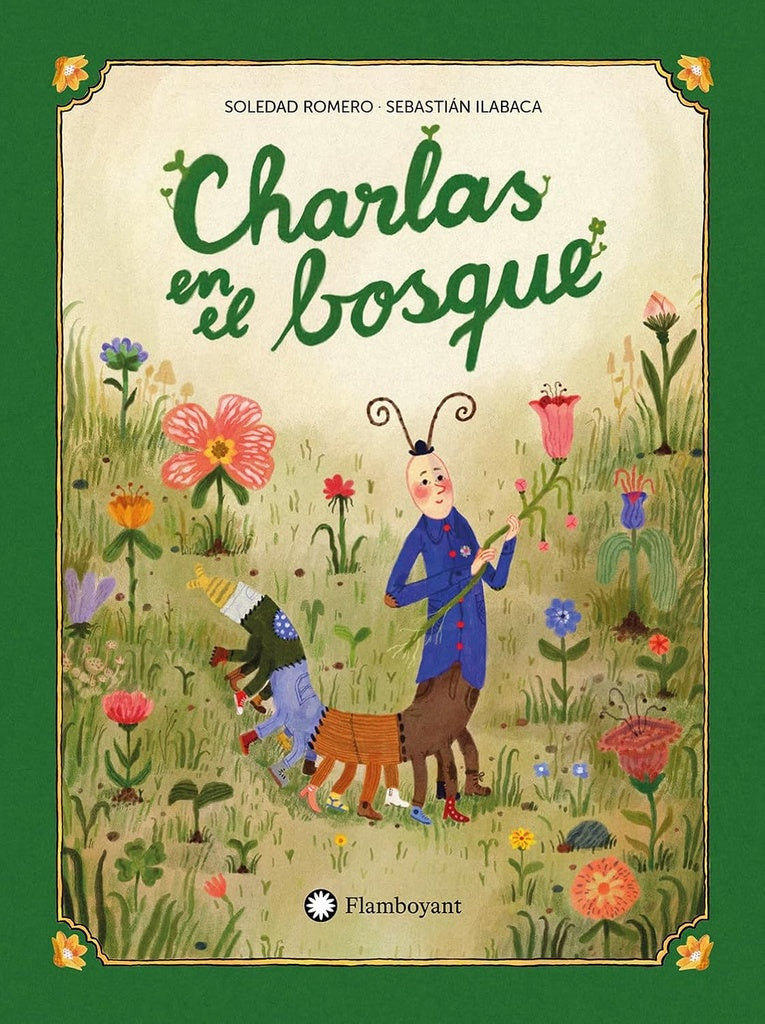 CHARLAS EN EL BOSQUE | SOLEDAD ROMERO -  SEBASTIAN ILABACA
