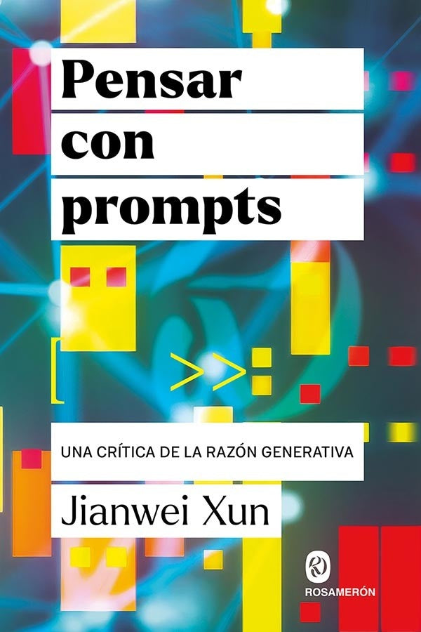 PENSAR CON PROMPTS | JIANWEI XUN