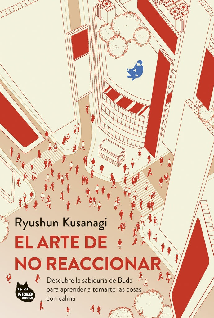 EL ARTE DE NO REACCIONAR | RYUSHUN KUSANAGI
