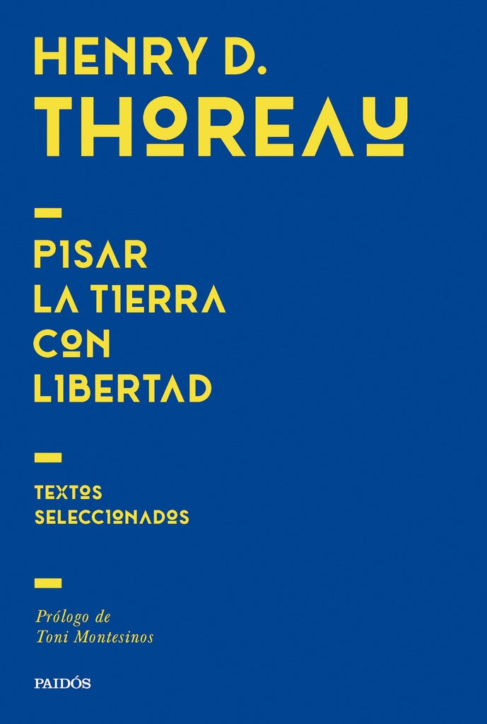 PISAR LA TIERRA CON LIBERTAD | Henry David Thoreau