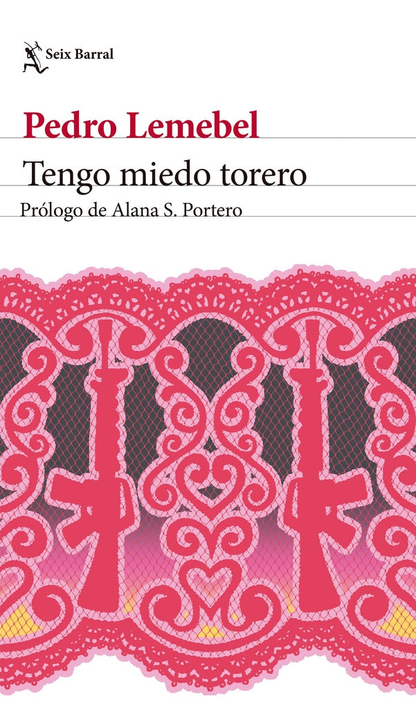 TENGO MIEDO TORERO | PEDRO LEMEBEL