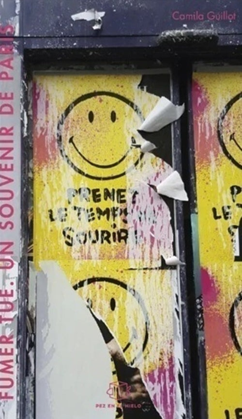 FUMER TUE UN SOUVENIR DE PARIS | CAMILA GUILLOT