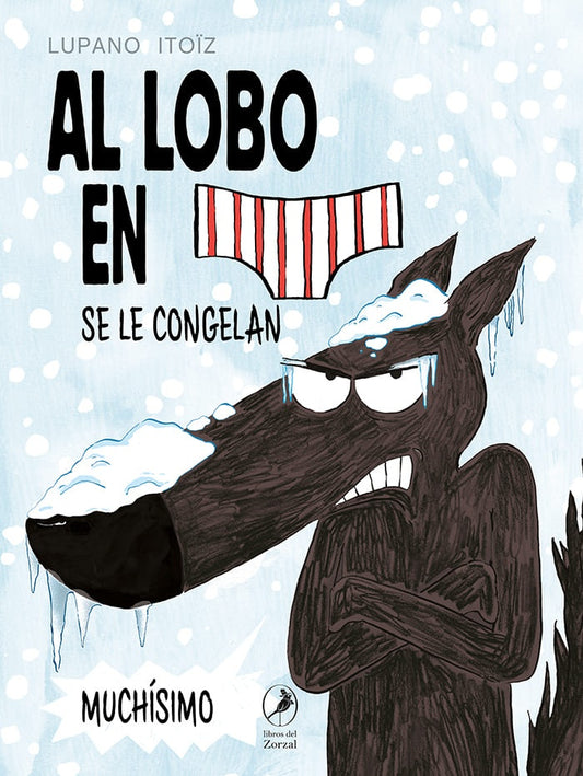 AL LOBO EN CALZONCILLOS SE LE CONGELAN MUCHISIMO | LUPANO ITOIZ