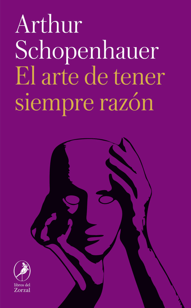 EL ARTE DE TENER SIEMPRE RAZON | ARTHUR SCHOPENHAUER