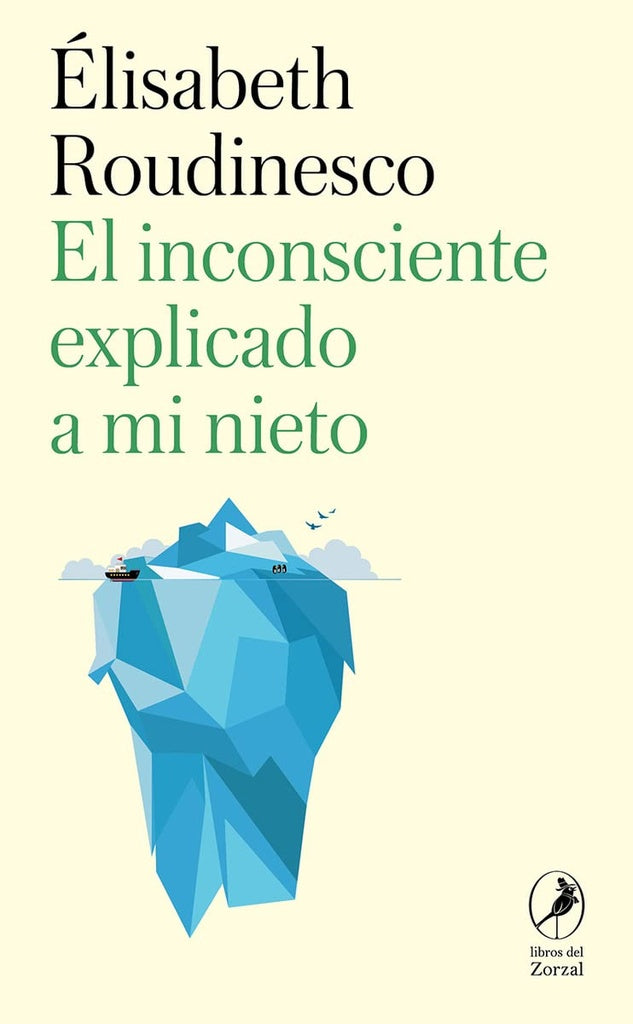 EL INCONSCIENTE EXPLICADO A MI NIETO | ELISABETH ROUDINESCO