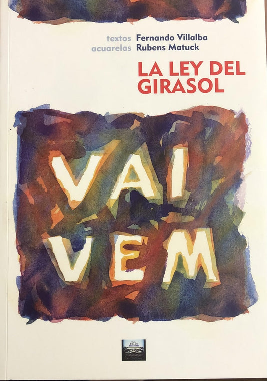 VAI VEM LA LEY DEL GIRASOL  | FERNANDO VILLALBA  - RUBENS MATUCK