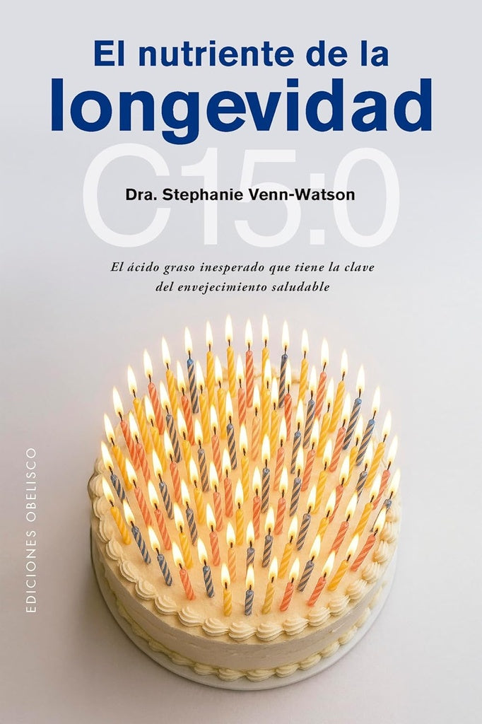 NUTRIENTE DE LA LONGEVIDAD, EL (Nuevo) | DRA.STEPHANIE VENN-WATSON