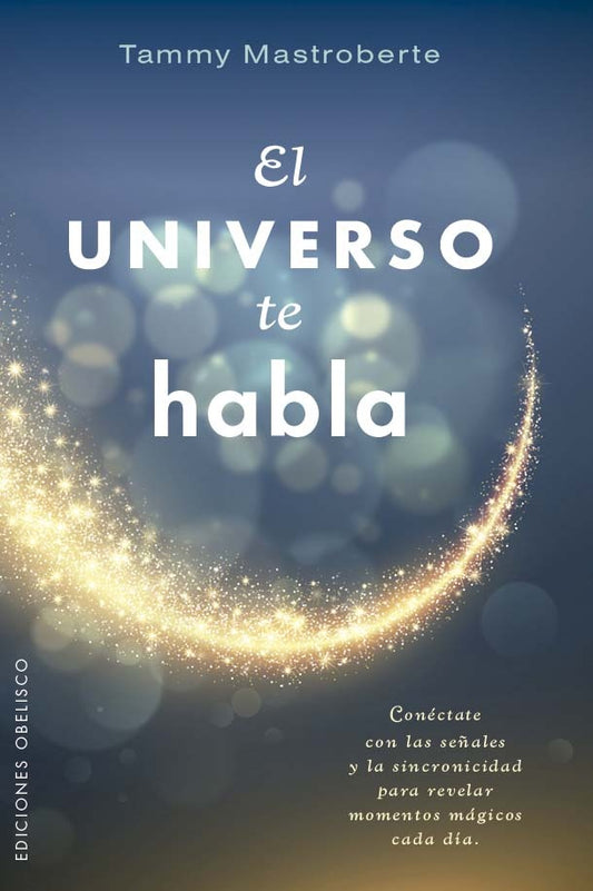 UNIVERSO TE HABLA, EL (Nuevo) | TAMMY MASTROBERTE