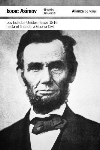 LOS ESTADOS UNIDOS DESDE 1816 AL FINAL DE LA GUERRA CIVIL | ASIMOV ISAAC