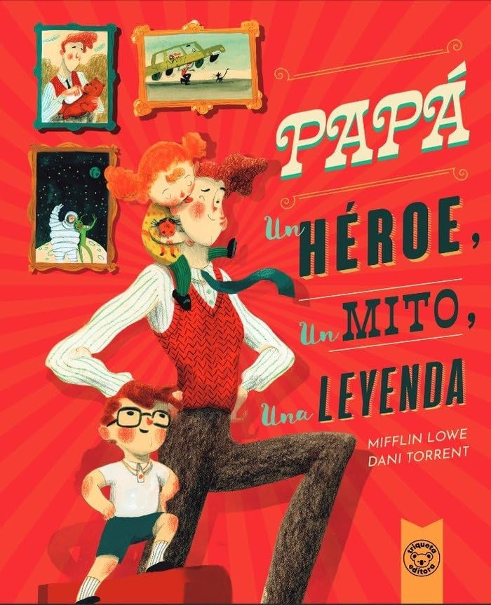 PAPÁ, UN HÉROE, UN MITO, UNA LEYENDA (Nuevo) | MIFFLIN LOWE