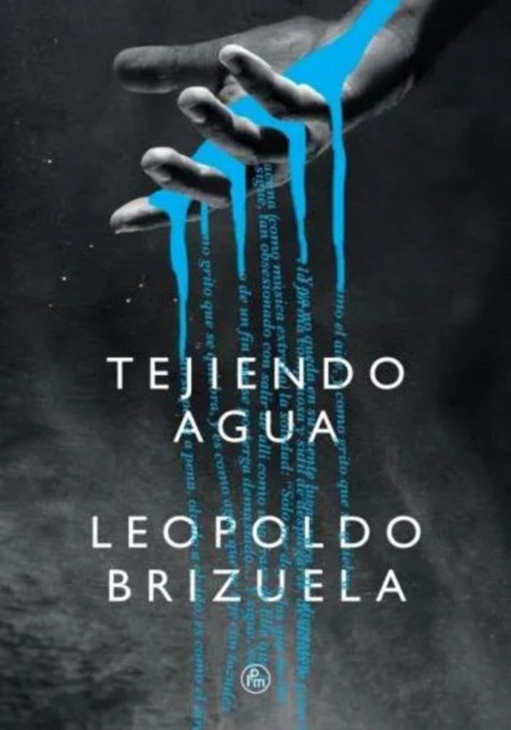 TEJIENDO AGUA (Nuevo) | LEOPOLDO BRIZUELA
