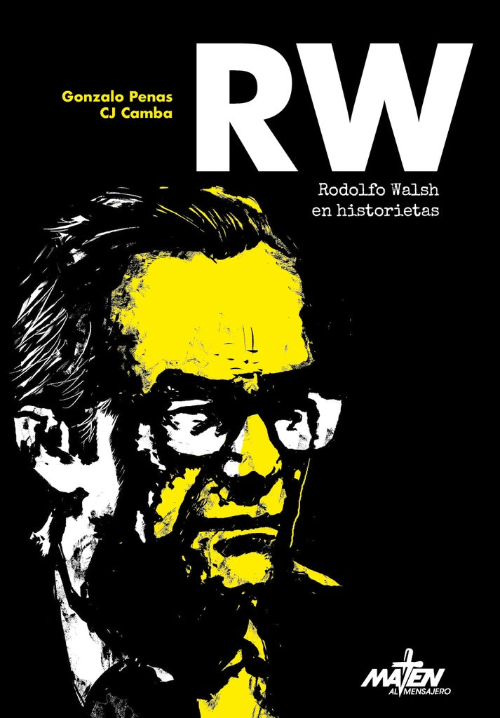 RW. RODOLFO WALSH EN HISTORIETAS (Nuevo) | CAMBA PENAS