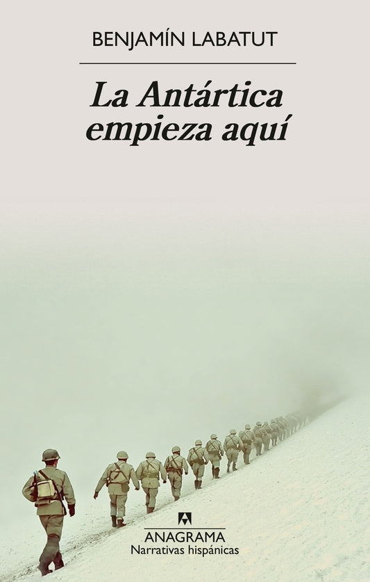 LA ANTARTICA EMPIEZA AQUI | BENJAMIN LABATUT