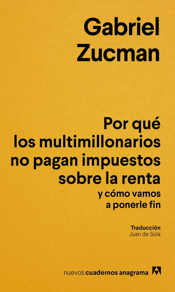 POR QUE LOS MULTIMILLONARIOS NO PAGAN IMPUESTOS SOBRE LA RENTA | GABRIEL ZUCMAN