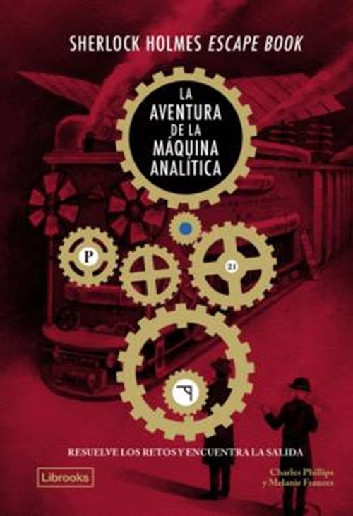 SHERLOCK HOLMES ESCAPE BOOK 2 LA AVENTURA DE LA MÁQUINA ANALÍTICA (Nuevo) | CHARLES PHILLIPS / MELANIE FRANCES