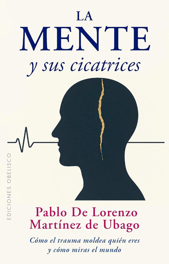 MENTE Y SUS CICATRICES, LA (Nuevo) | PABLO DE LORENZO MARTÍNEZ DE UBAGO