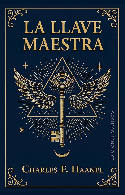LLAVE MAESTRA, LA (N.E.) (Nuevo) | CHARLES F. HAANEL