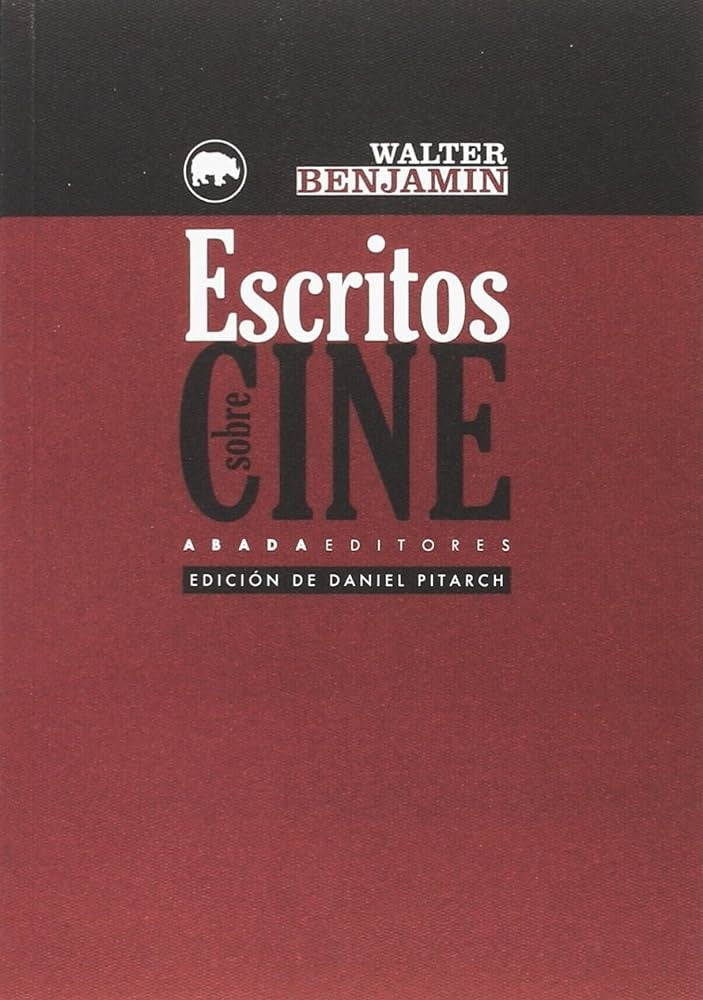 ESCRITOS SOBRE CINE | Walter Benjamin
