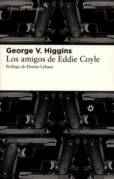 AMIGOS DE EDDIE COYLE, LOS | George V. Higgins