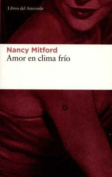 AMOR EN CLIMA FRIO | Nancy Mitford