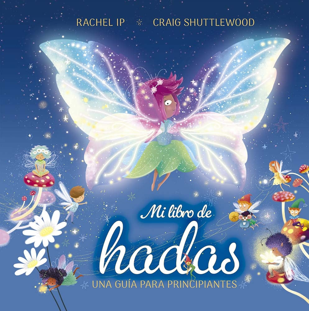 MI LIBRO DE HADAS. UNA GUÍA PARA PRINCIPIANTES | RACHEL IP