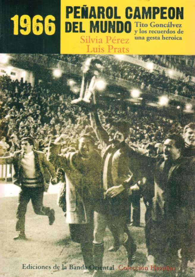 1966 | PEÑAROL CAMPEÓN DEL MUNDO | SILVIA PÉREZ / LUIS PRATS