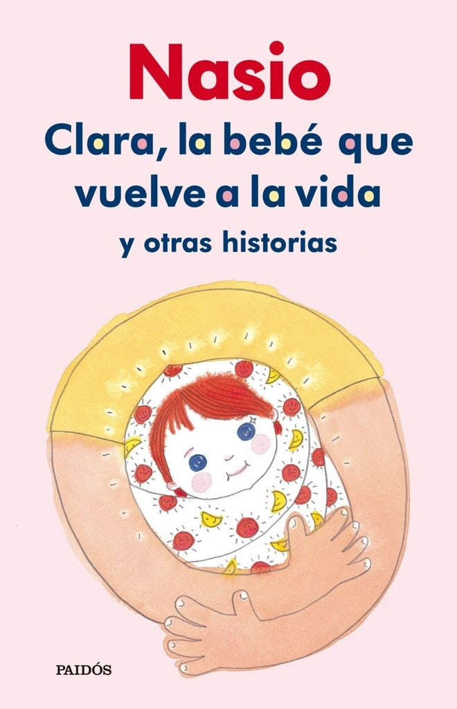 CLARA, LA BEBÉ QUE VOLVIÓ A VIVIR | Juan David Nasio