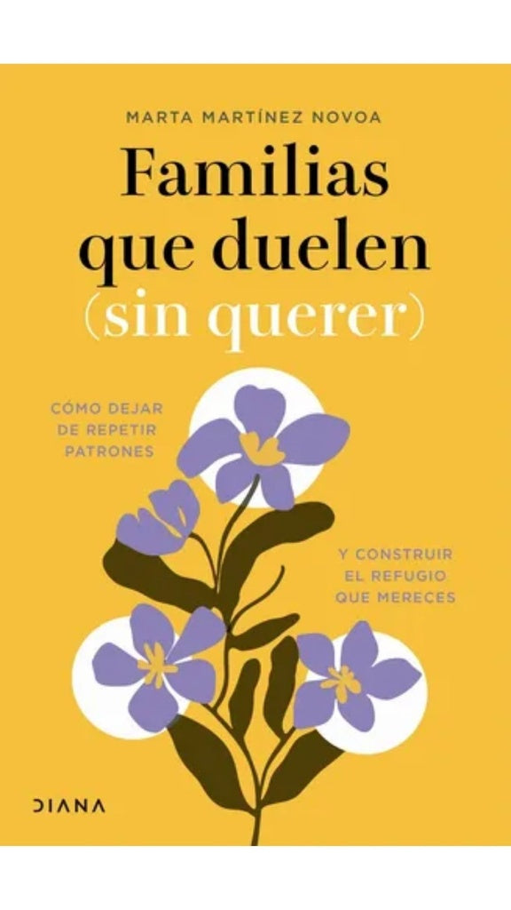 FAMILIAS QUE DUELEN (SIN QUERER) | MARTA MARTÍNEZ NOVOA