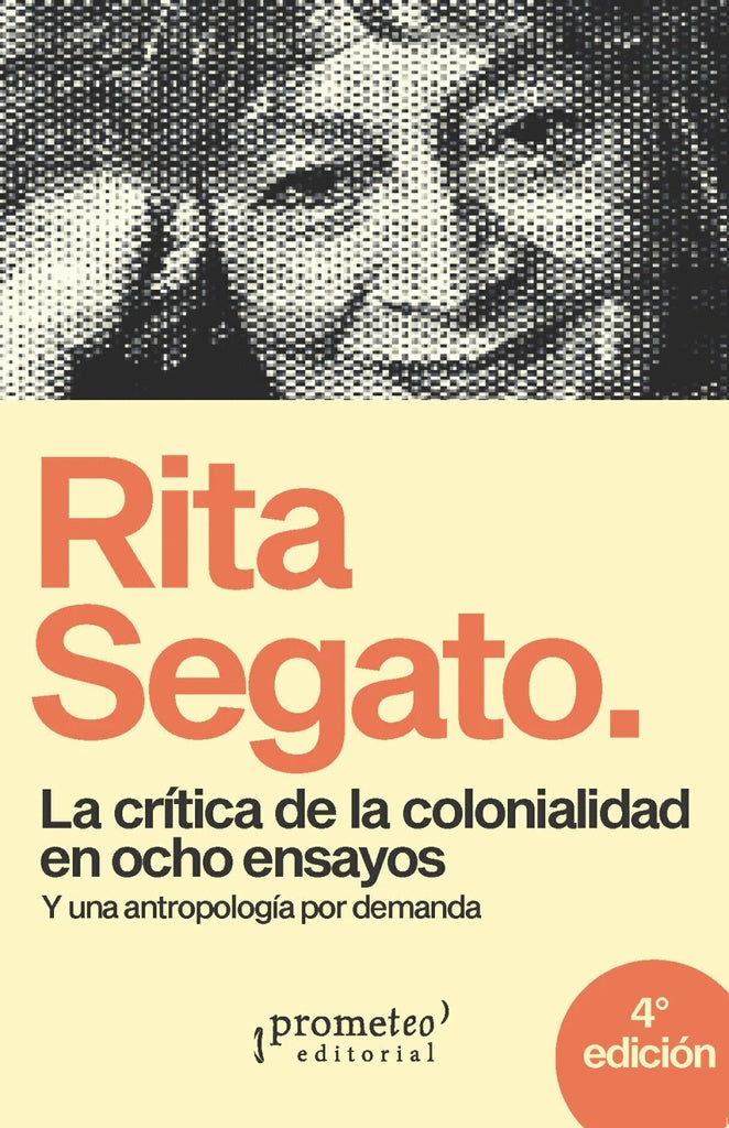 LA CRITICA DE LA COLONIALIDAD EN OCHO ENSAYOS | RITA  SEGATO
