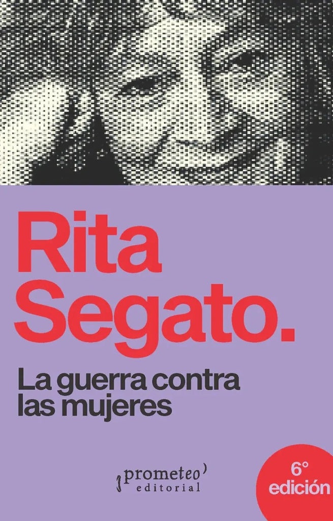 LA GUERRA CONTRA LAS MUJERES | RITA  SEGATO