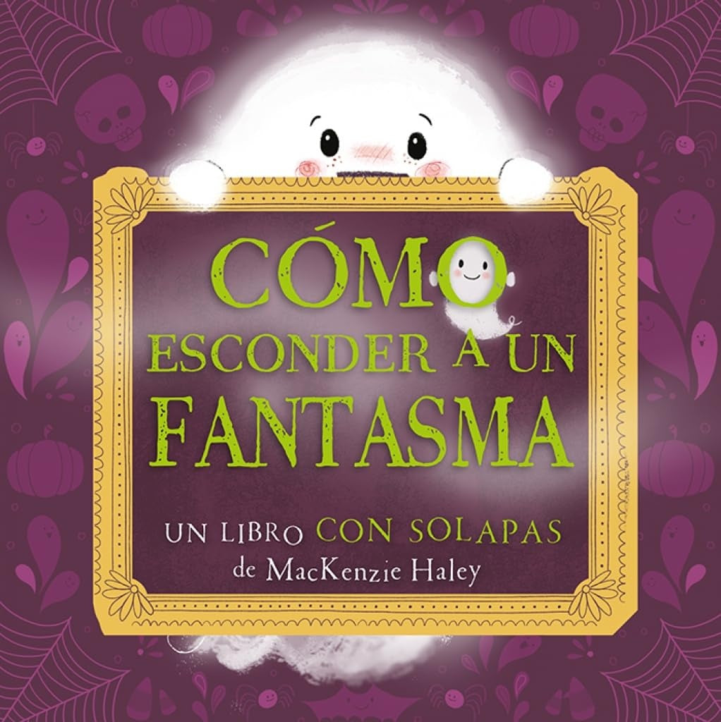 COMO ESCONDER A UN FANTASMA (CON SOLAPAS) | MACKENZIE  HALEY