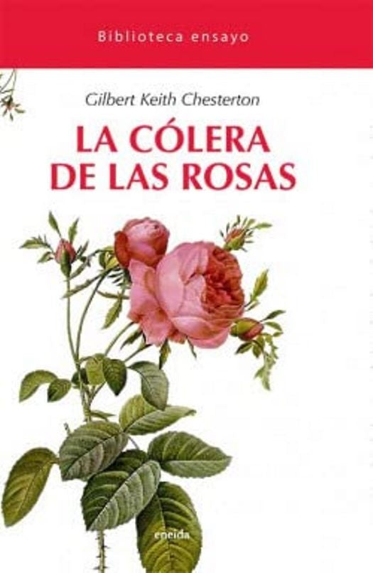 LA COLERA DE LAS ROSAS | G.K. Chesterton