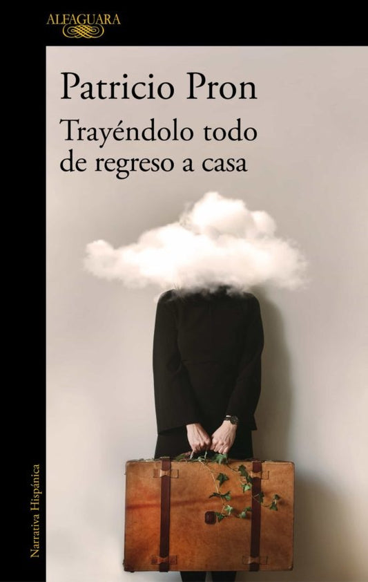 TRAYENDOLO TODO DE REGRESO A CASA | PATRICIO PRON