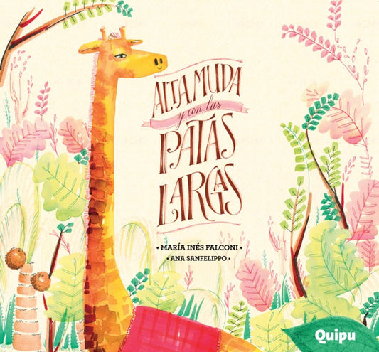 ALTA, MUDA Y CON LAS PATAS LARGAS | MARIA INES / SANFELIPPO  ANA FALCONI